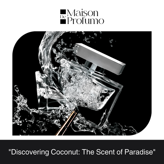 "Discovering Coconut: The Scent of Paradise"