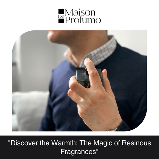 "Discover the Warmth: The Magic of Resinous Fragrances"